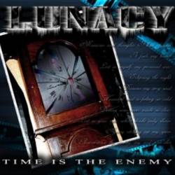 Lunacy (CAN) : Time is the Enemy
